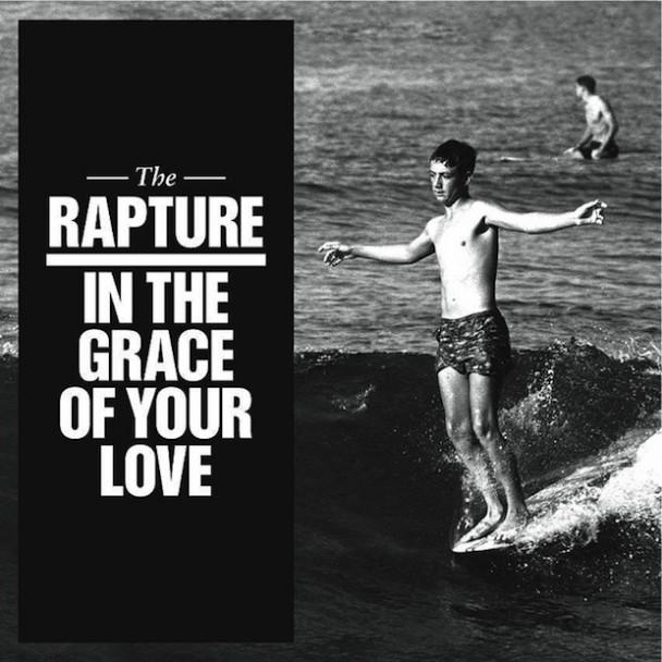 The Rapture - In The Grace Of Your Love