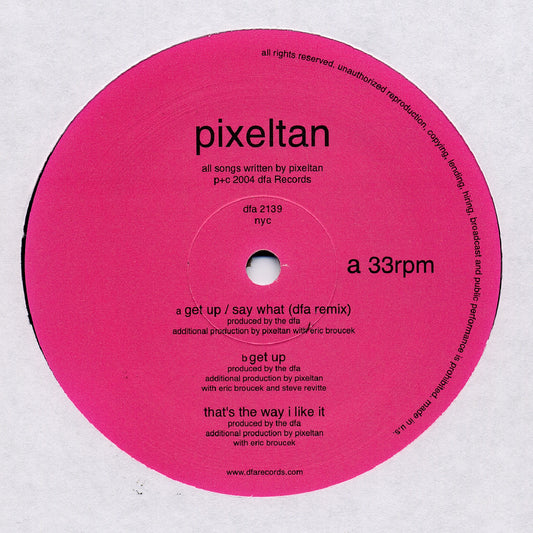 Pixeltan - Get Up / Say What 12"
