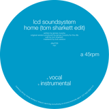 LCD Soundsystem - Home (Tom Sharkett Edit) 12"
