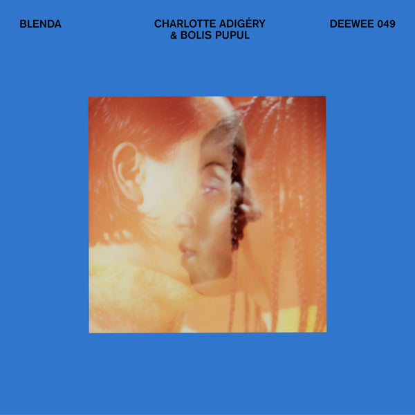 Charlotte Adigéry & Bolis Pupul - Blenda 7"