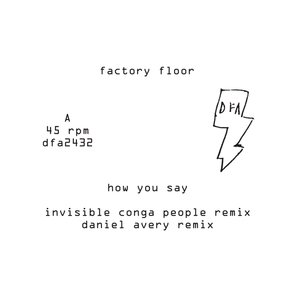 Factory Floor - How You Say (Daniel Avery + Invisible Conga People Remixes) (White Label 12")